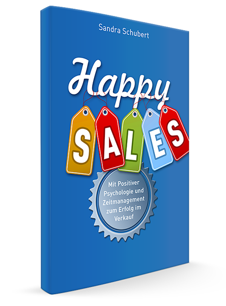 schubs-vertriebskonzepte-happy-sales-cover-600 Schubs Vertriebskonzepte - Sandra Schubert - Training, Seminare, Vorträge - Happy Sales Buch